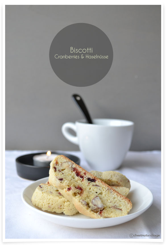 Biscotti mit Cranberries und Haselnüssen – Chestnut &amp; Sage